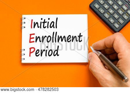 Iep Symbol. Concept Words Iep Initial Enrollment Period On Beautiful White Note. Doctor Hand. Beauti