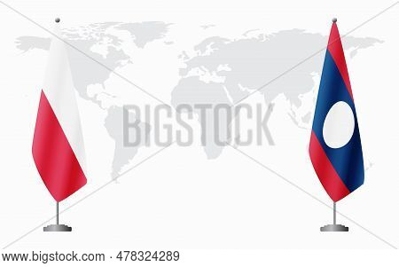 Poland And Laos Flags For Official Meeting Against Background Of World Map.