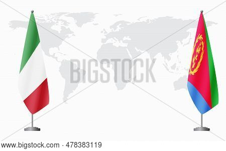 Italy And Eritrea Flags For Official Meeting Against Background Of World Map.
