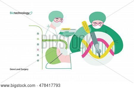 Bio Technology, Gene-level Surgery -modern Flat Vector Concept Illustration Of Precise Genetic Modif