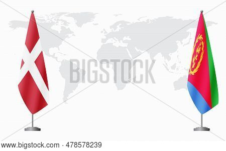 Denmark And Eritrea Flags For Official Meeting Against Background Of World Map.