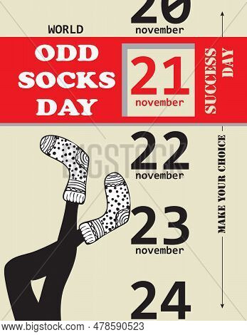 Make Your Choice And Choose Odd Socks Day In November. Vector Poster.