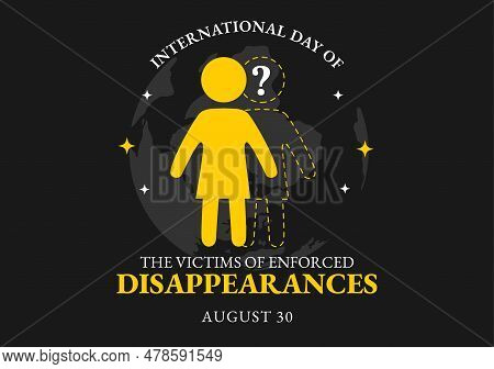 International Day Of The Victims Of Enforced Disappearances Vector Illustration On August 30 With Mi