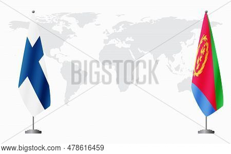 Finland And Eritrea Flags For Official Meeting Against Background Of World Map.