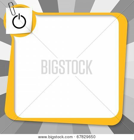 Yellow Text Box With Paper Clip And Power Button