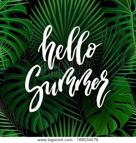 Hello Summer brush lettering. Vocation cards, banners, posters design. Green palm tropical leaves background. Handwritten modern brush pen calligraphy. Vector illustration stock vector.