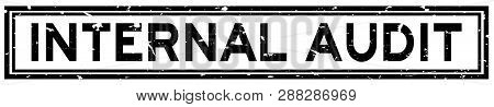 Grunge Black Internal Audit Word Square Rubber Seal Stamp On White Background