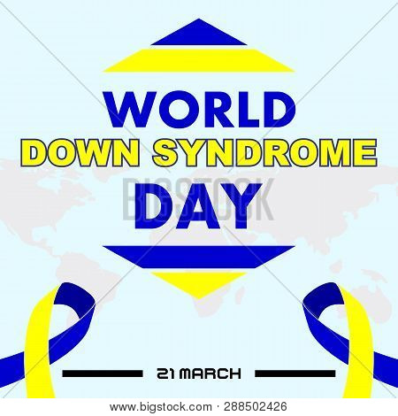 World Down Syndrom Day Banner With Blue And Yellow Heart Ribbon Sign Vector Design
World Down Syndro