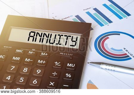 Word Annuity On Calculator. Business And Finance Concept.