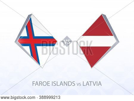 Europe Football Competition Faroe Islands Vs Latvia, League D, Group 1. Vector Illustration.