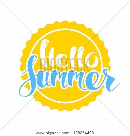 Hello Summer on color circle. Isolated Typographic Design Label. Season Holidays lettering for logoTemplates invitation greeting card prints and posters. Enjoy The Beach party