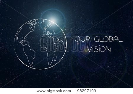 Our Global Vision Caption Vext To World Globe With Light Flare