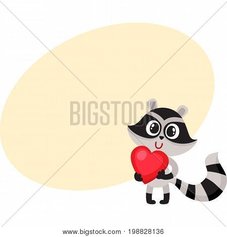 Cute raccoon character holding big red heart, sy, bol of love, cartoon vector illustration with space for text. Funny little raccoon with big red heart, front view, full length portrait
