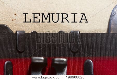 Lost continent of Lemuria concept- typed in an old vintage typewriter