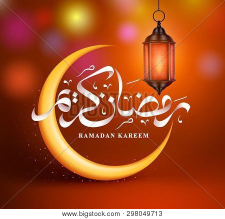 Ramadan Kareem Vector Greeting Design With Crescent Moon, Ramadan Arabic Calligraphy And Lantern Or 
