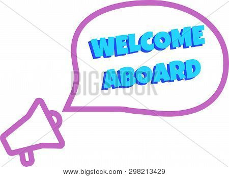 Welcome Aboard. Badge With Megaphone Icon. Flat Vector Illustration On White Background.