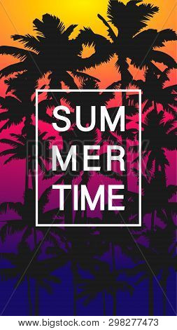 Flyer Summer Time With Black Palm Trees On Color Background. Flat Designer Element For Banner, Flyer