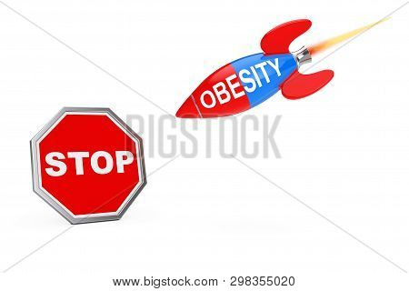 Stop Obesity Concept. Stop Sign Shield With Obesity Sign Rocket On A White Background. 3d Rendering