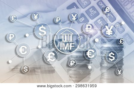 Imf International Monetary Fund Global Bank Organisation. Business Concept On Blurred Background.