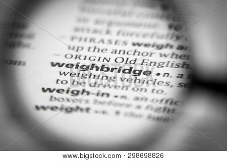 Word Or Phrase Weighbridge In A Dictionary. Great Photo For Your Needs.