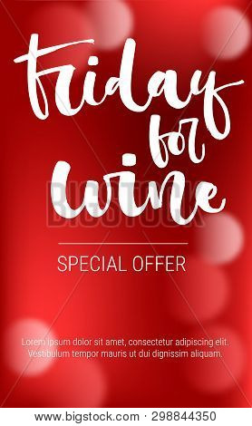 Friday For Wine Special Offer. Funny Modern Calligraphy Qute Sale Offer Design