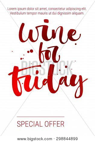 Wine For Friday Special Offer. Colorful Red Funny Modern Calligraphy Qute Sale Offer Design
