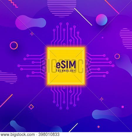 Esim Chip Card Concept Icon. Embedded Sim Card Cellular Mobile Technology Smart Concept