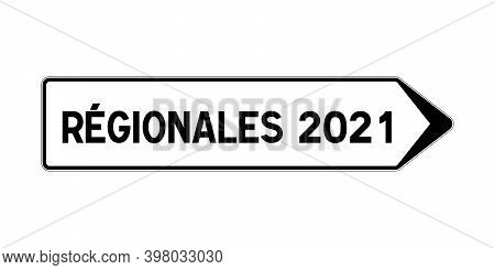 French Regional Elections In 2021 Road Sign Illustration