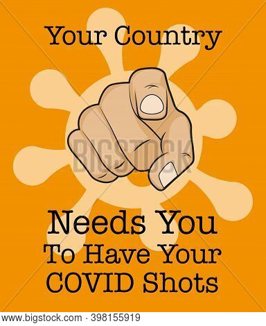 Your Country Needs You To Have Your Covid Shots - Vector Illustration On An Orange Background With P