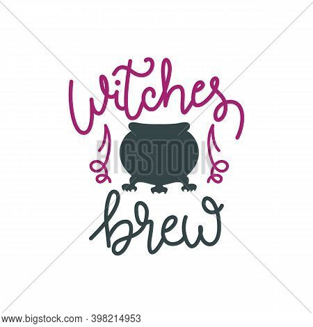 Witches Brew Hand Drawn Lettering Vector Illustration