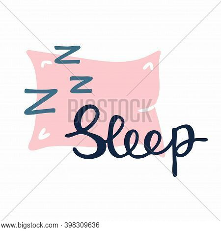Sleep. Pink Comfort Pillow And Hand Drawn Lettering Short Phrase, Bedtime Poster, Cute Childish Prin