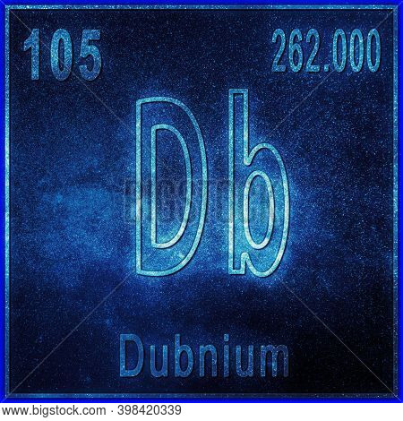 Dubnium Chemical Element, Sign With Atomic Number And Atomic Weight, Periodic Table Element