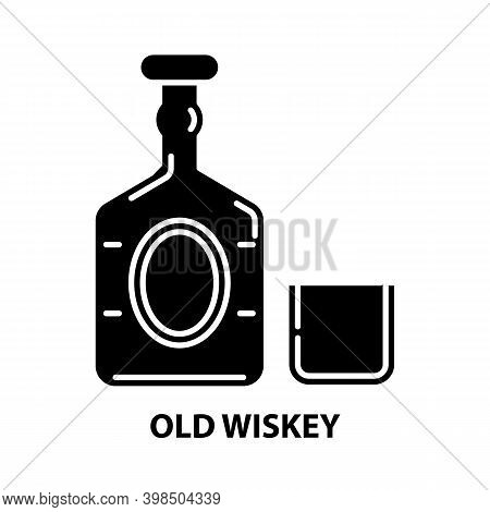 Old Wiskey Icon, Black Vector Sign With Editable Strokes, Concept Illustration