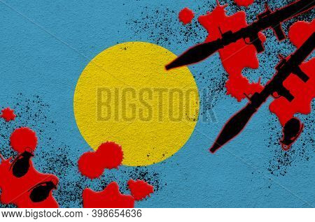 Palau Flag And Rocket Launchers With Grenades In Blood. Concept For Terror Attack And Military Opera