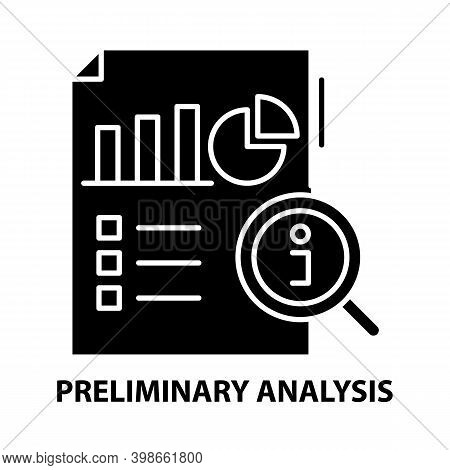 Preliminary Analysis Icon, Black Vector Sign With Editable Strokes, Concept Illustration