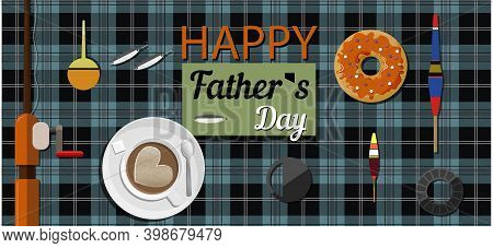 A Postcard With Fishing Gear, Doughnuts And A Fishing Rod For Father S Day. Vector Illustration With