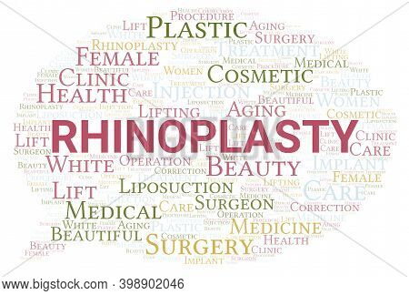 Rhinoplasty Typography Word Cloud Create With Text Only. Type Of Plastic Surgery