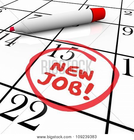 New Job starting day or date circled on a calendar with a red pen or marker