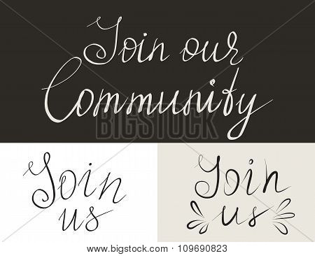 Set of Join us handmade lettering inscriptions
