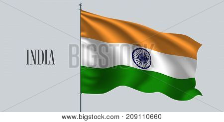 India waving flag on flagpole vector illustration. Three colors element of Indian wavy realistic flag as a symbol of country