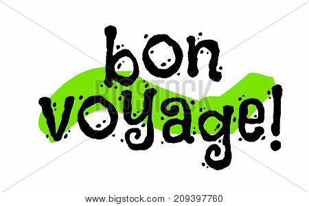 Bon voyage sticker. Good journey in french language. Authentic design graphic stamp. Original series