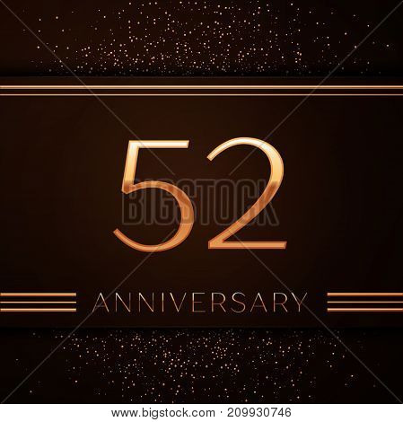 Realistic Fifty two Years Anniversary Celebration Logotype. Golden numbers and golden confetti on brown background. Colorful Vector template elements for your birthday party