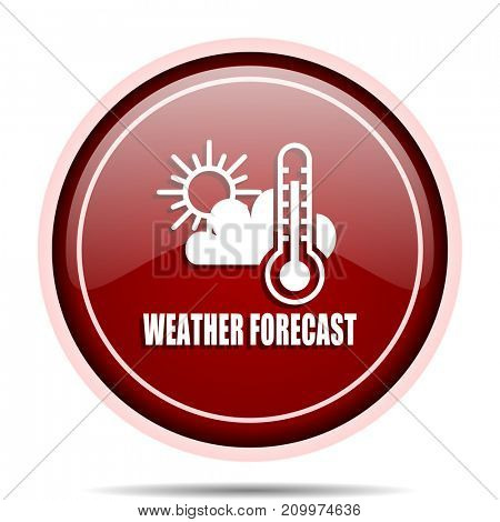 Weather forecast red glossy round web icon. Circle isolated internet button for webdesign and smartphone applications.
