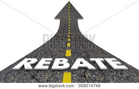 Rebate Refund Get Money Back Road Arrow 3d Illustration