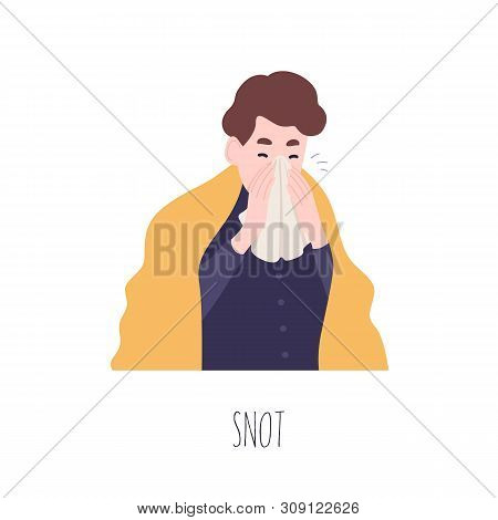 Funny Boy Blowing His Nose Or Sneezing. Cute Young Man Suffering From Fever, Rhinitis Or Coryza. Sym