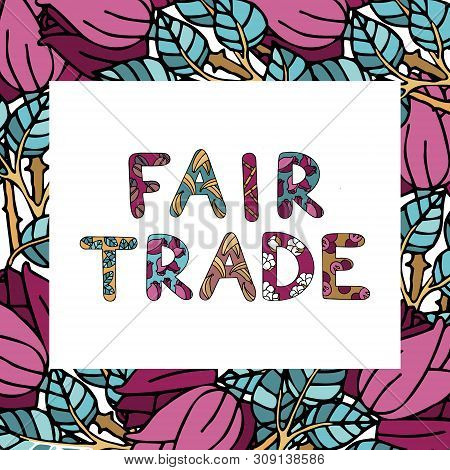 Fair Trade Lettering With Letters Filled In With Main Fair Trade Products, Such As Bananas, Sugar Ca