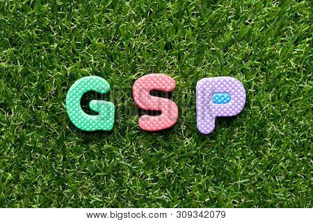 Toy Foam Letter In Word Gsp (abbreviation Of Good Storage Practice Or Generalized System Of Preferen