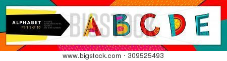 Font And Alphabet. Vector Stylized Colorful Abc, D, E Letters Set. Typography Design And Illustratio