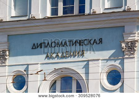 Moscow, Russia - May 04, 2019: Signboard Of Diplomatic Academy Of Ministry Of Foreign Affairs Of Rus