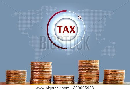 Coins Stacked And Tax Virtual Icon Showing Growht Of Business And Trade. The Concept Of Of Paying Ta